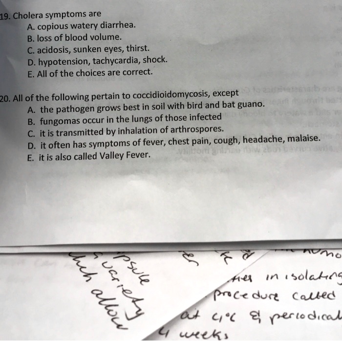 SOLVED: 19.Cholera symptoms are A. copious watery diarrhea B. loss of ...