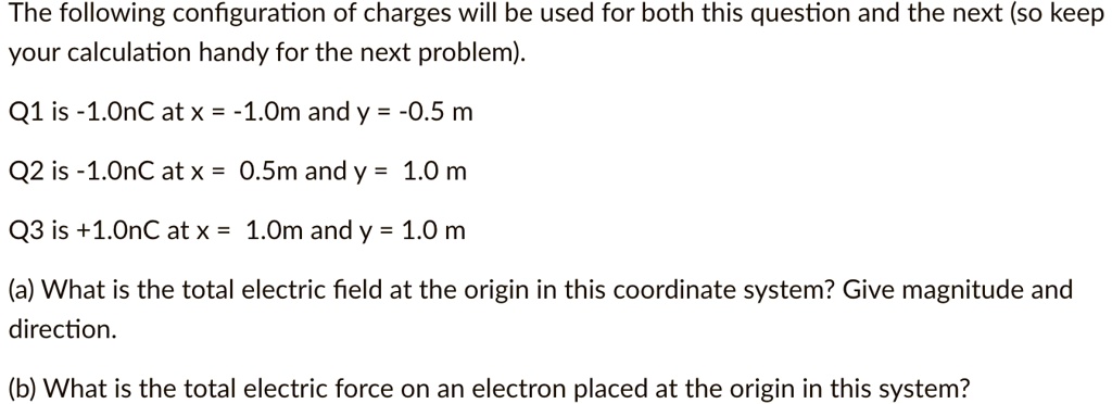 SOLVED: (a) What is the total electric field at the origin in this ...