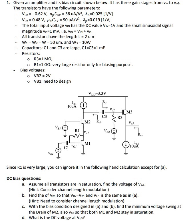1 Given an amplifier and its bias circuit shown below. It has three