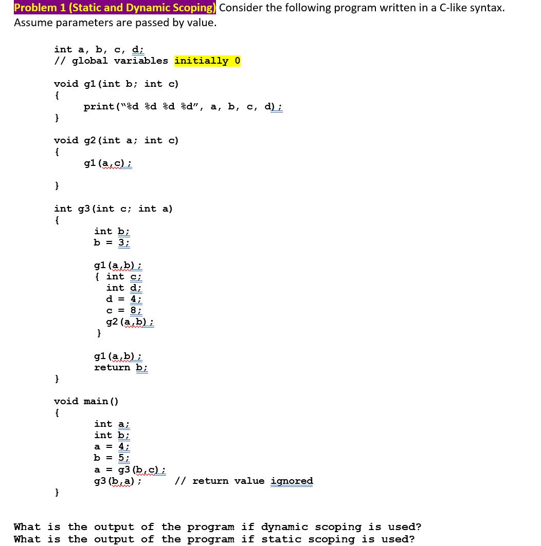 Problem 1 (Static And Dynamic Scoping) Consider The Following Program ...