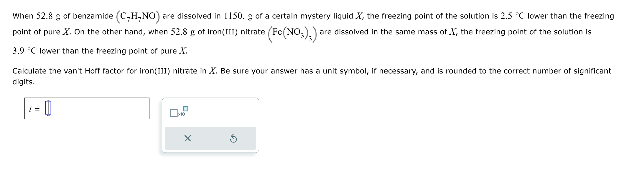 SOLVED: When 52.8 g of benzamide (C7H7NO) are dissolved in 1150. g of a ...