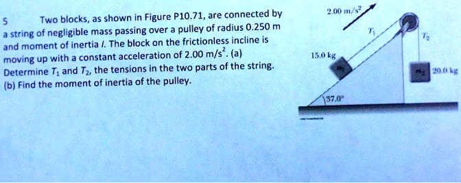 SOLVED: Two blocks as shown in Figure P10.71 are connected by a ...