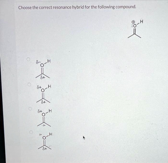 solved-choose-the-correct-resonance-hybrid-for-the-following-compound