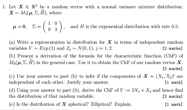 Solved 1 Let X A R A Random Vector With X Mz U E F Where Normal Variance Mixture Distribution P 0 2 8 And H Is The Exponential Distribution
