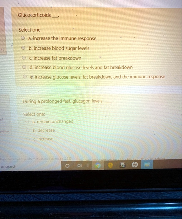 SOLVED Glucocorticoids Select one a. increase the immune response b