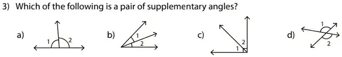 3) Which of the following is a pair of supplementary angles?