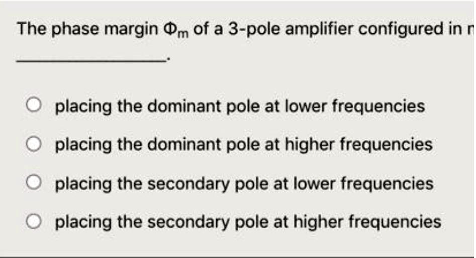 SOLVED The Phase Margin (ð œ‘) Of A 3pole Amplifier Configured In 