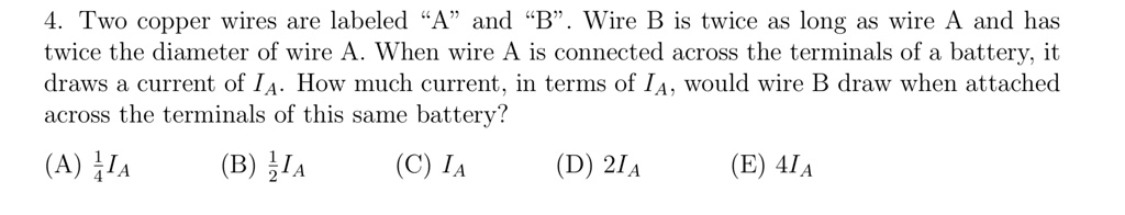 SOLVED: Two Copper Wires Are Labeled "A" And "B". Wire B Is Twice As ...