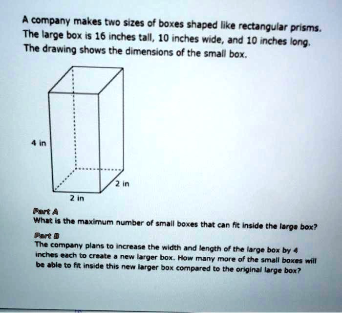 SOLVED A company makes two sizes of boxes shaped like rectangular
