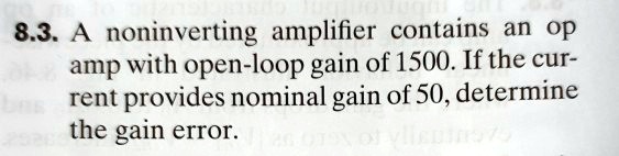 8.3. A noninverting amplifier contains an op amp with open-loop gain of ...