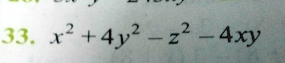 33. x^2 + 4y^2 - z^2 - 4xy