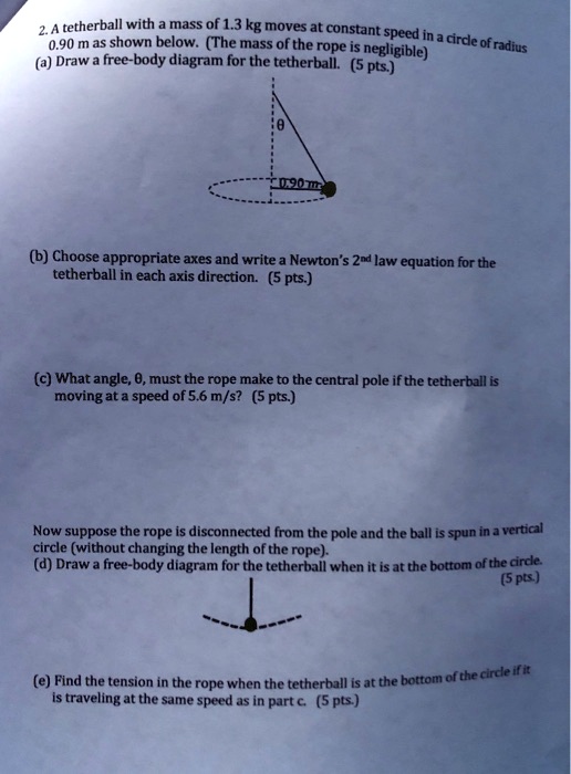SOLVED2.A tetherball with mass 0f 1.3 kg moves at constant speed 0.90