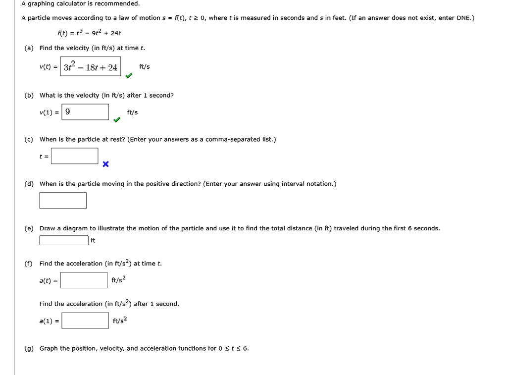 SOLVED: graphing calculator recommended_ particle moves according Iaw ...