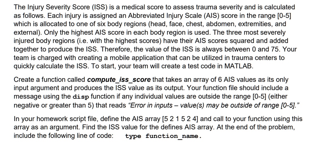 The Injury Severity Score (ISS) is a medical score used to assess ...