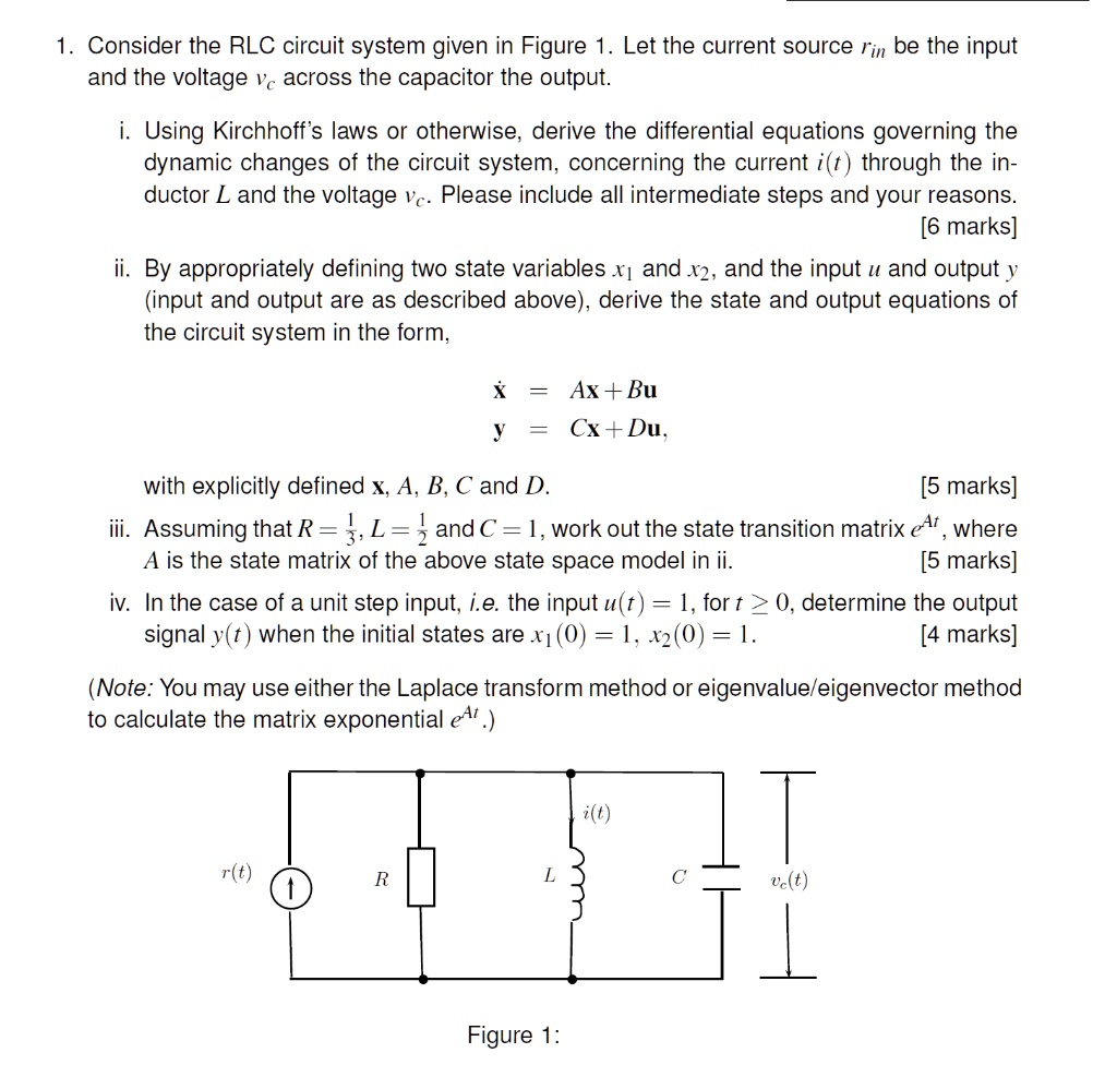 SOLVED: Consider the RLC circuit system given in Figure 1. Let the ...