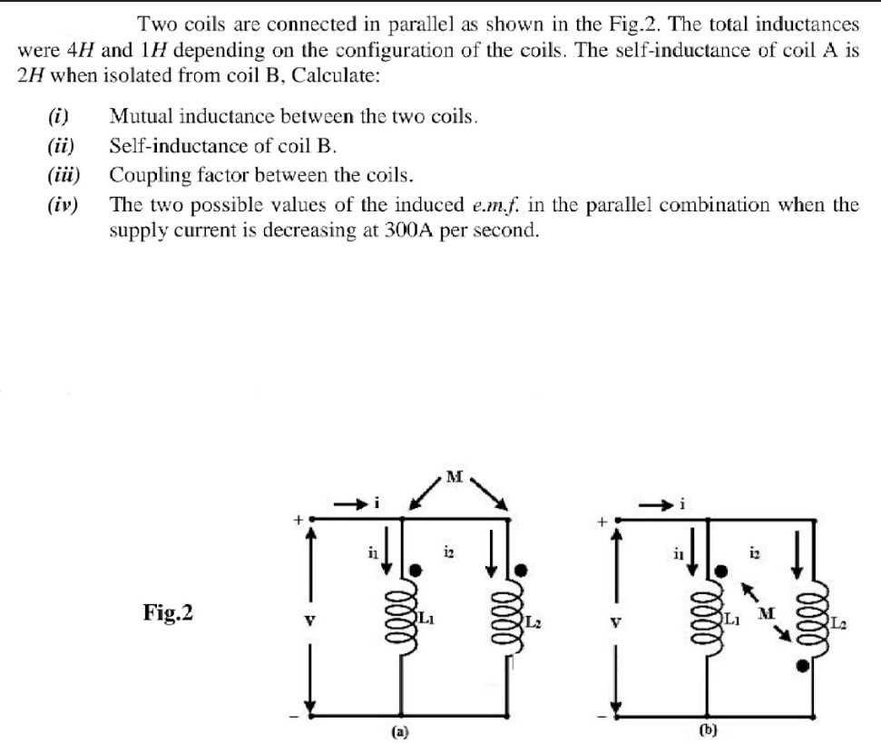 SOLVED Two coils are connected in parallel as shown in the Fig.2. The
