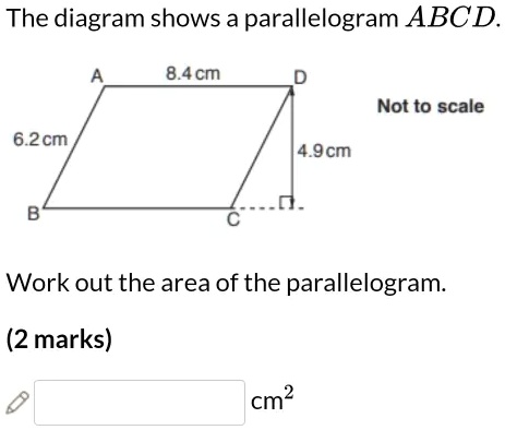 SOLVED: The diagram shows a parallelogram ABCD. 8.4 cm Not to scale 6 ...