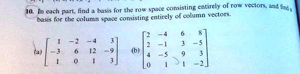 SOLVED:basis lor the row space consisting entirely of row vectors, and ...