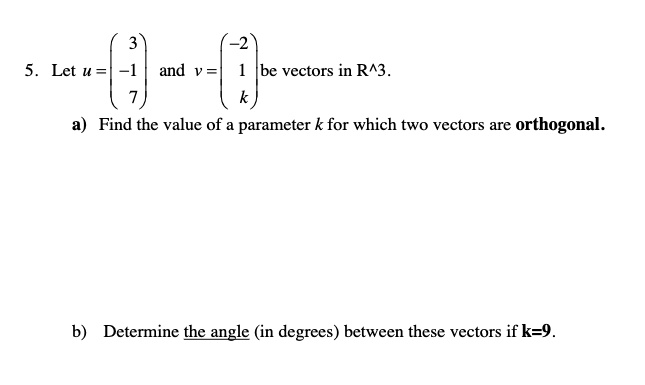 Solved Let U U1 U2 U3 And V V1 V2 V3 Be Vectors In R3 Find The Value Of A 8526