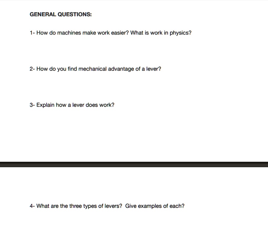 SOLVED GENERAL QUESTIONS 1 How do machines make work easier? What is work in physics? 2 How