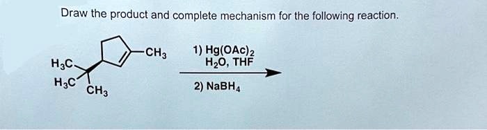 SOLVED: Draw the product and complete mechanism for the following ...