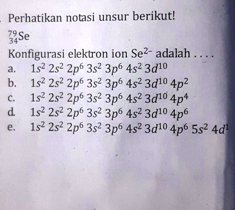 Solved Perhatikan Notasi Unsur Berikut Perhatikan Notasi Unsur Berikutl 79 Se 34 Konfigurasi 2328