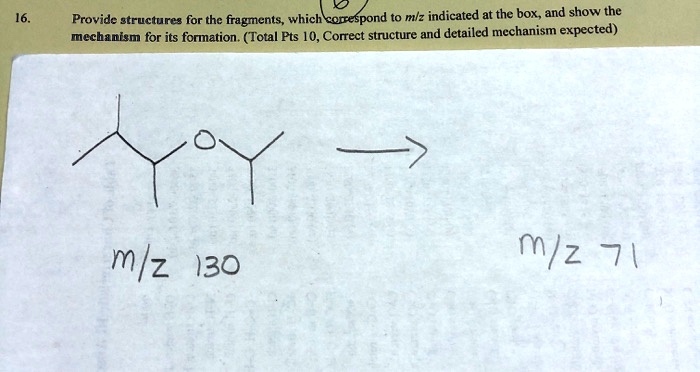 SOLVED:Provide structures for thc fragments, which-~ correspond to mlz ...