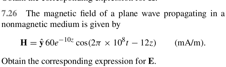 7.26 The magnetic field of a plane wave propagating in a nonmagnetic ...
