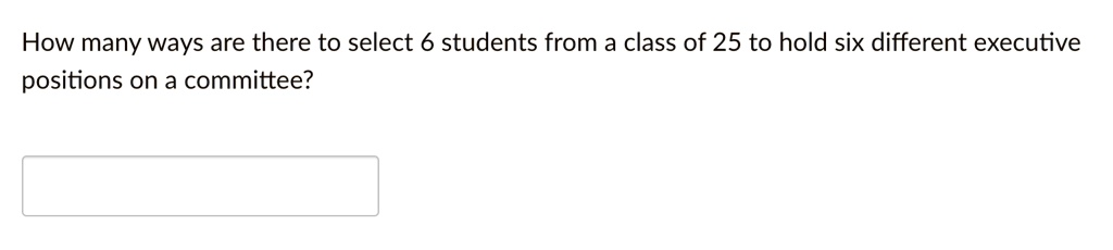 How many ways are there to select 6 students from a class of 25 to hold six different executive positions on a committee?
