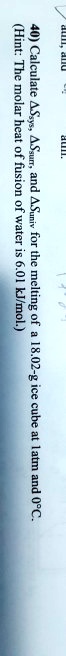SOLVED Hint The 40 Calculate ASSV SV Molar Heat Of Fusion Of 