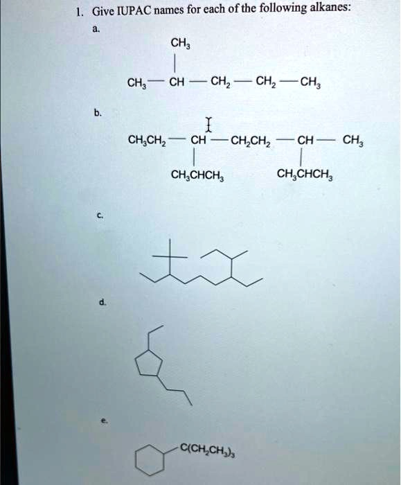 Solved L Give Iupac Names For Each Of The Following Alkanes A Ch3chchchchch B Ch3chch3 C 3148