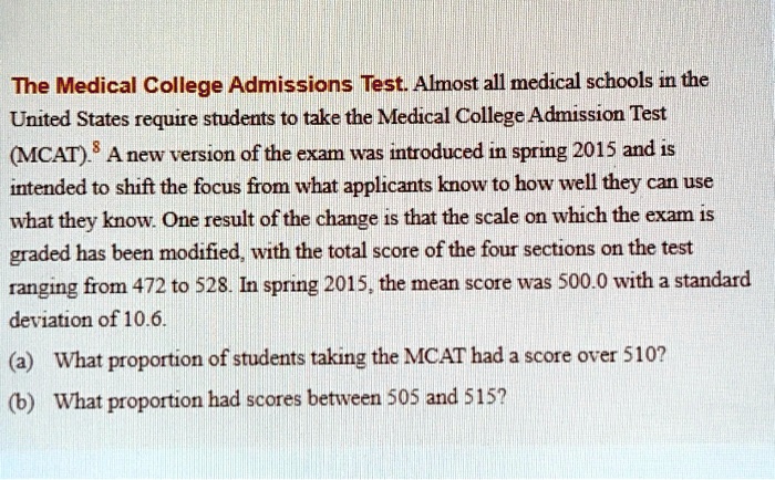The Medical College Admissions Test Almost all medical schools in the