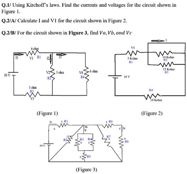 SOLVED: Q.1/ Using Kirchhoff's laws, find the currents and voltages for ...