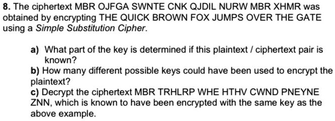 SOLVED: The ciphertext MBR OJFGA SWNTE CNK QJDIL NURW MBR XHMR was ...