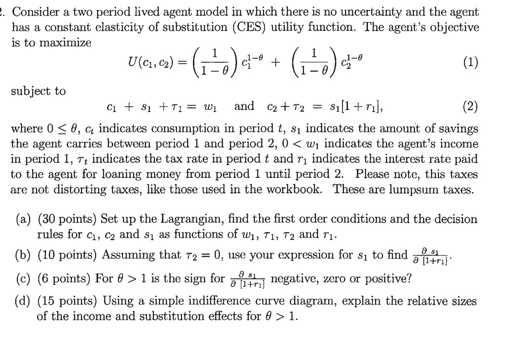 SOLVED: Consider a two-period lived agent model in which there is no ...