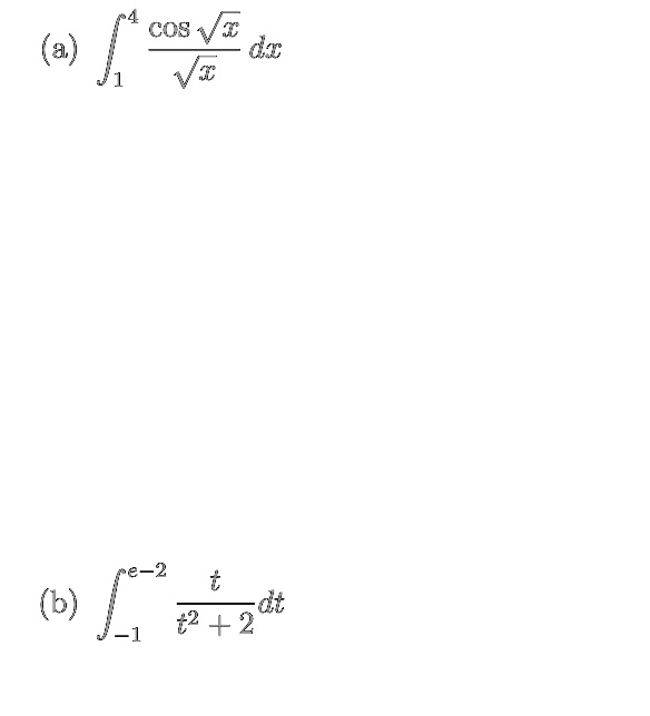 (a) ??? raccos ?x?x dx

(b) ?????² ractt² + 2 dt