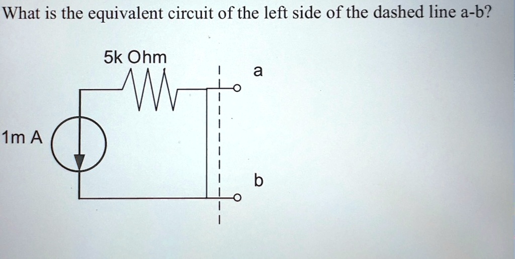 what is the equivalent circuit of the left side of the dashed line a b ...