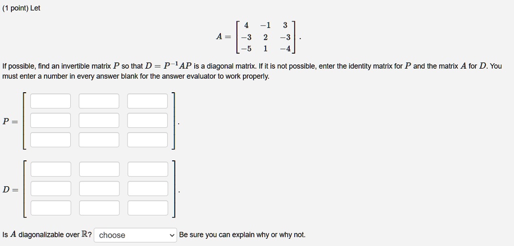 P 1ap point let 5 if possible find an invertible matrix p so that d p 1ap is ...