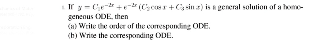 1. Ify = Cie-2r +e-2r (Cz cosw + C3 sin z) is a gener… - SolvedLib