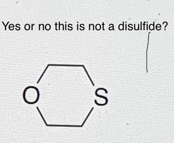 Yes or no this is not a disulfide?