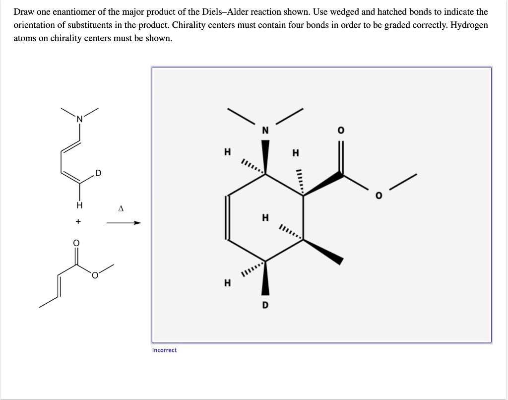 SOLVED Draw one enantiomer of the major product of the DielsAlder