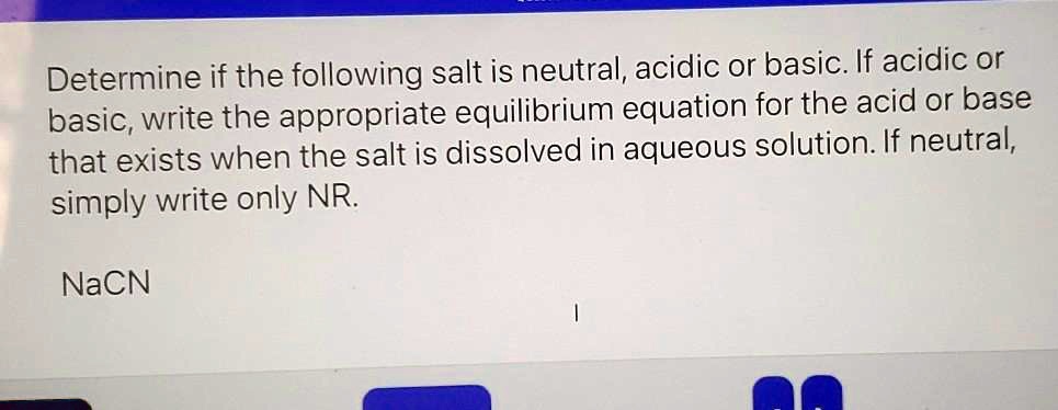 Solved Determine If The Following Salt Is Neutral Acidic Or Basic If