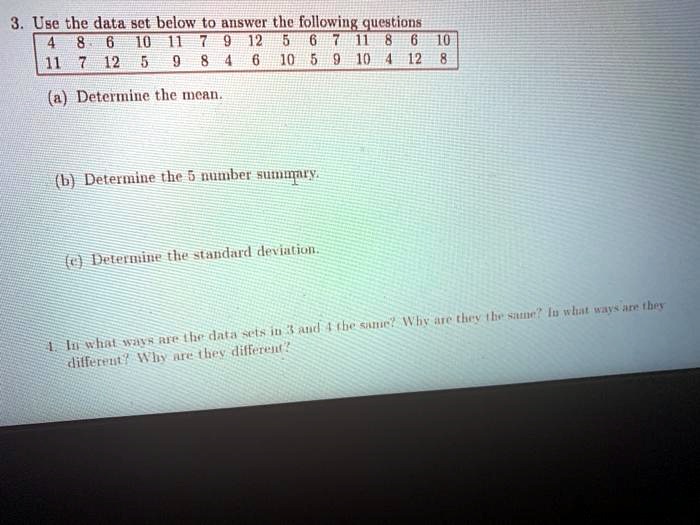 SOLVEDUge the data set bclow to AuSWCL tlie followiug questions 10 12