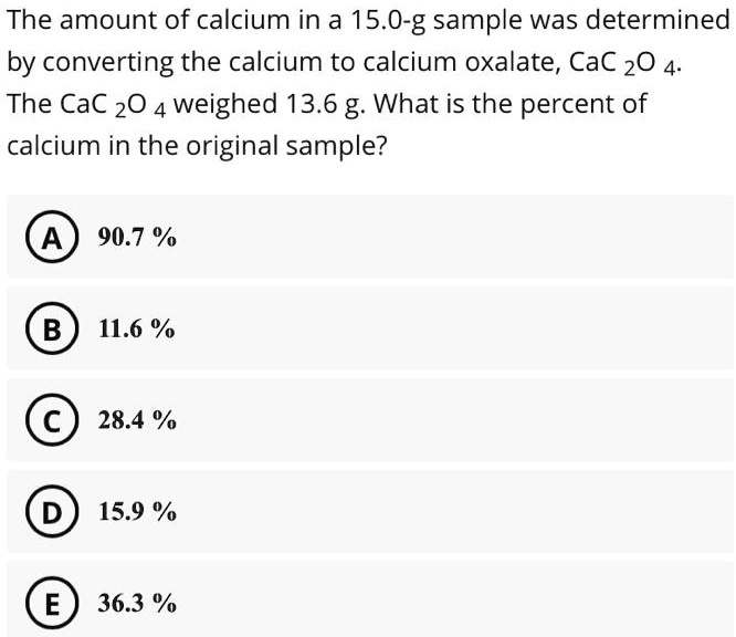 SOLVED The amount of calcium in a 15.0g sample was determined by