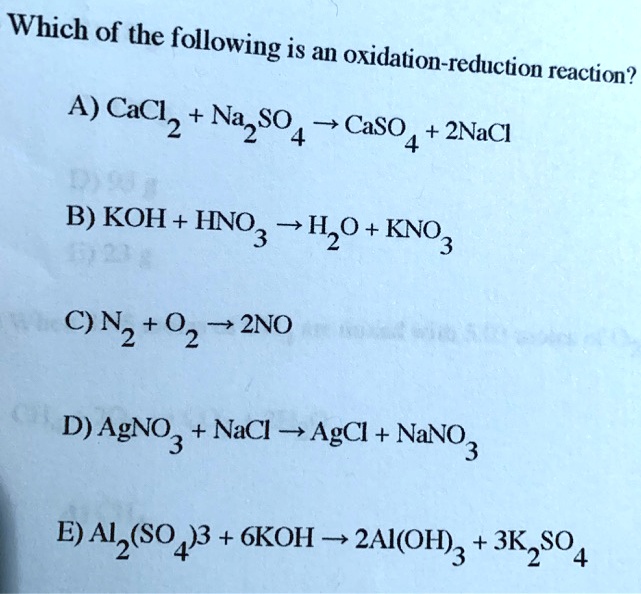 Which Of The Following Is An Oxidation Reduction Reaction A Cacl2 Na2so4 â† Caso4 2nacl B 6939