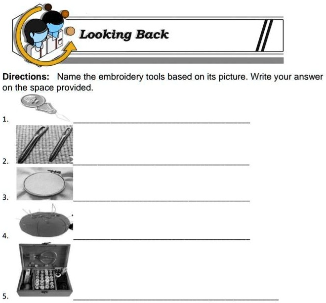 Identify the following embroidery tools. Write your answer on the space  provided or on a piece of paper. 