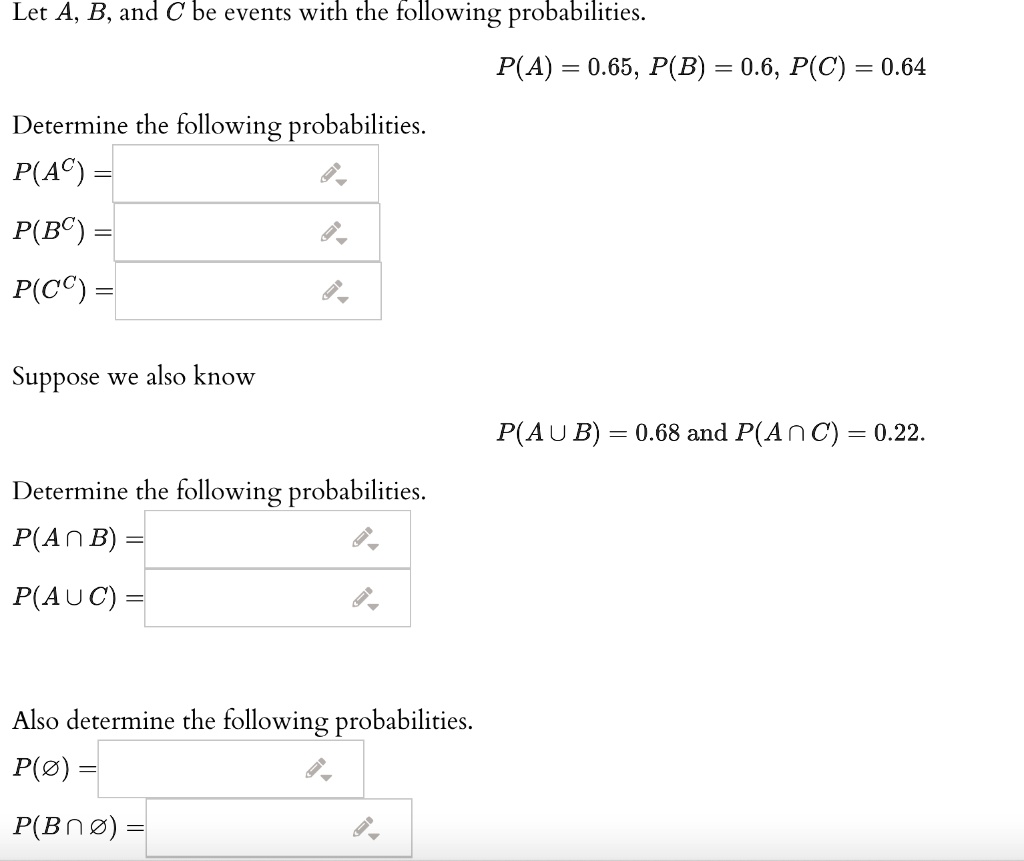 SOLVED Let A B and C be events with the following probabilities