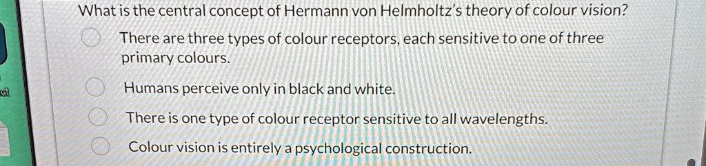what is the central concept of hermann von helmholtzs theory of colour ...