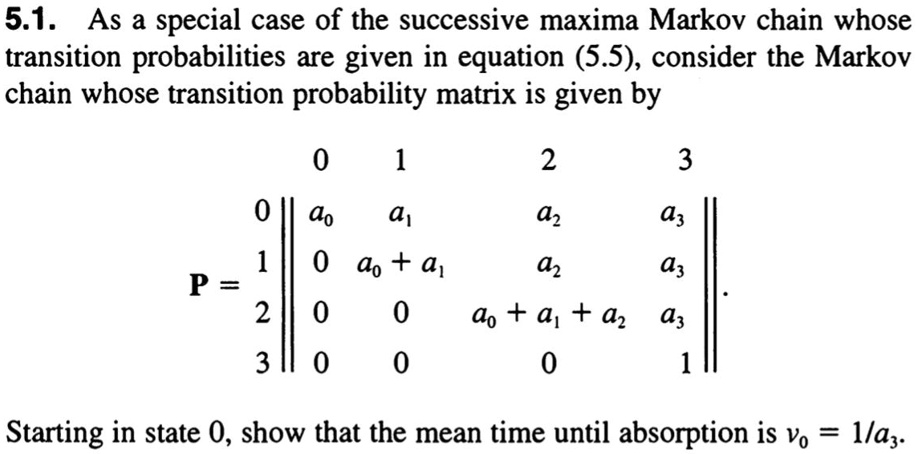 51 as a special case of the successive maxima markov chain whose transition probabilities are given in equation 55 consider the markov chain whose transition probability matrix is given by  15214
