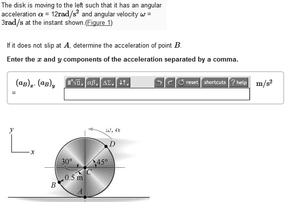 Acceleration Disc SOLVED: The disk is moving to the left such that it has an angular ...
